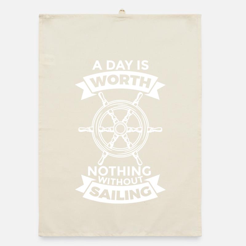 A day is worth nothing without sailing Organic dish towel