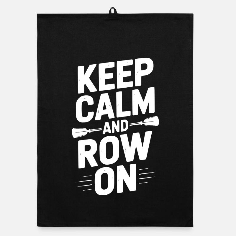 Keep Calm and Row On Organic dish towel