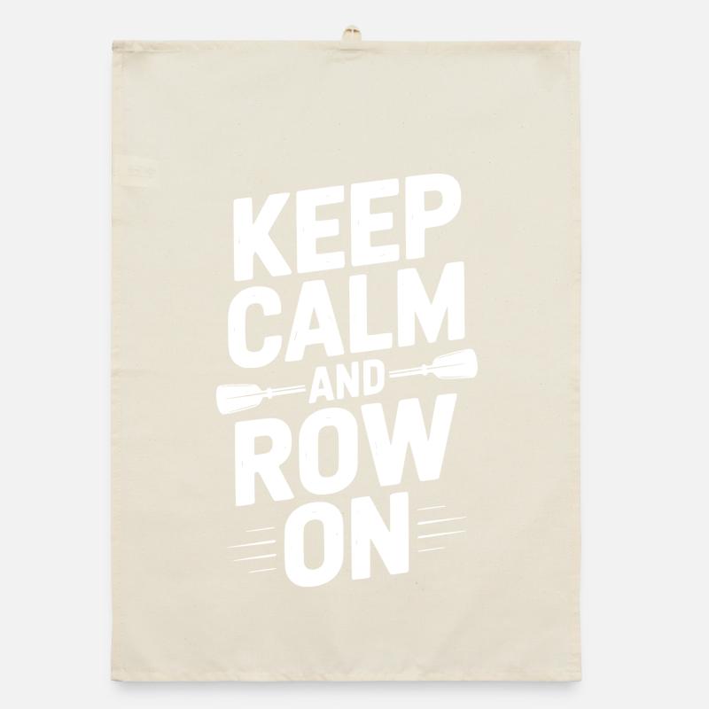 Keep Calm and Row On Organic dish towel