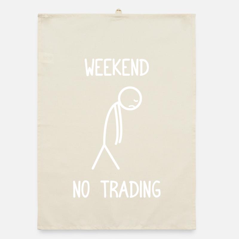 Week-end sans trading Marché boursier Trader en bourse Torchon bio