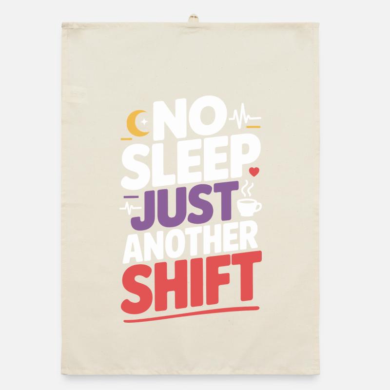 Night Shift Nurse, Tired Organic dish towel