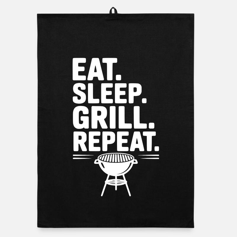 Mange. Dors. Grill. Répétez. Torchon bio