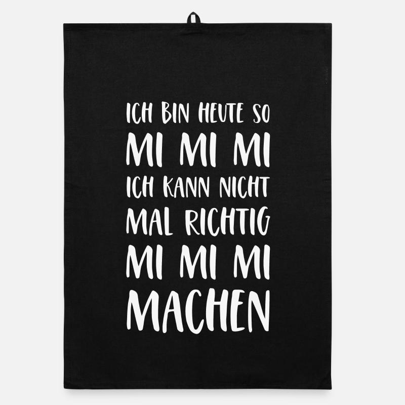 Mimimi Spruch Ich bin heute so Mi Mi Mi Sprüche - Organic Geschirrtuch - Schwarz