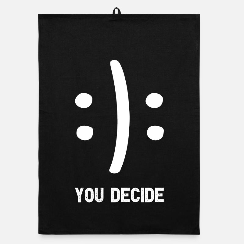You Decide Du Entscheidest Witziger Spruch - Organic Geschirrtuch - Schwarz