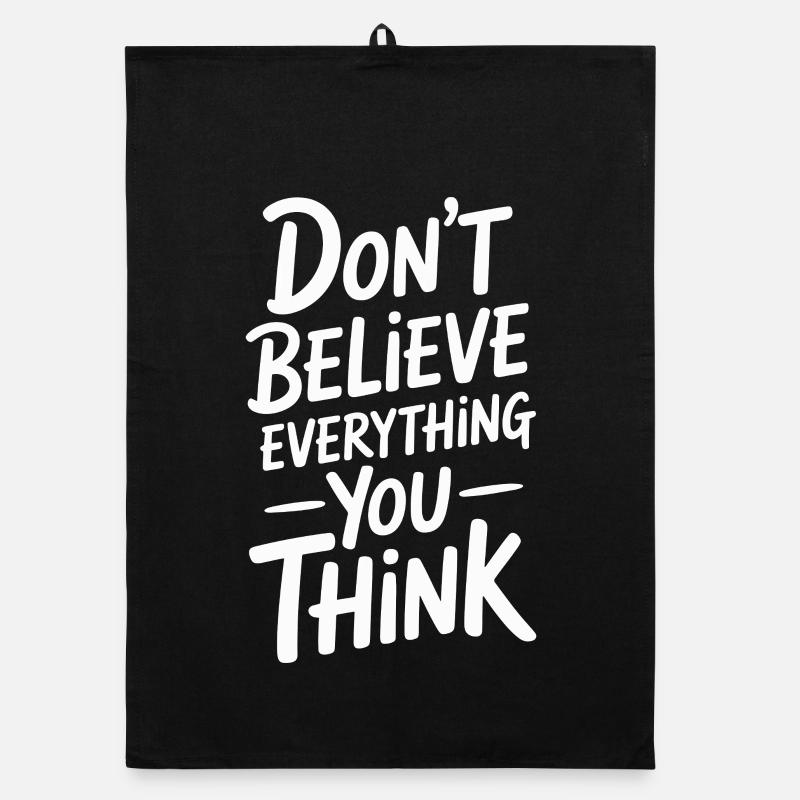 Don't believe everything you think Organic dish towel