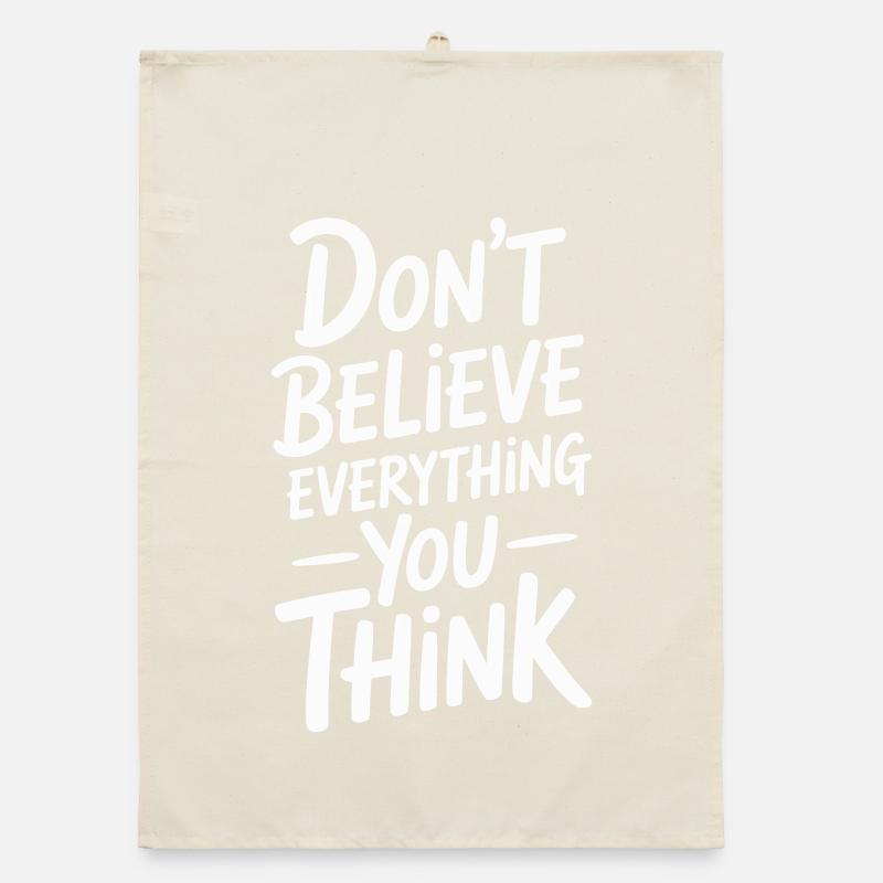 Don't believe everything you think Organic dish towel