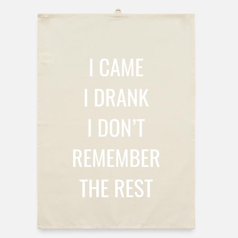 I Came I Drank I Don’t Remember Organic dish towel