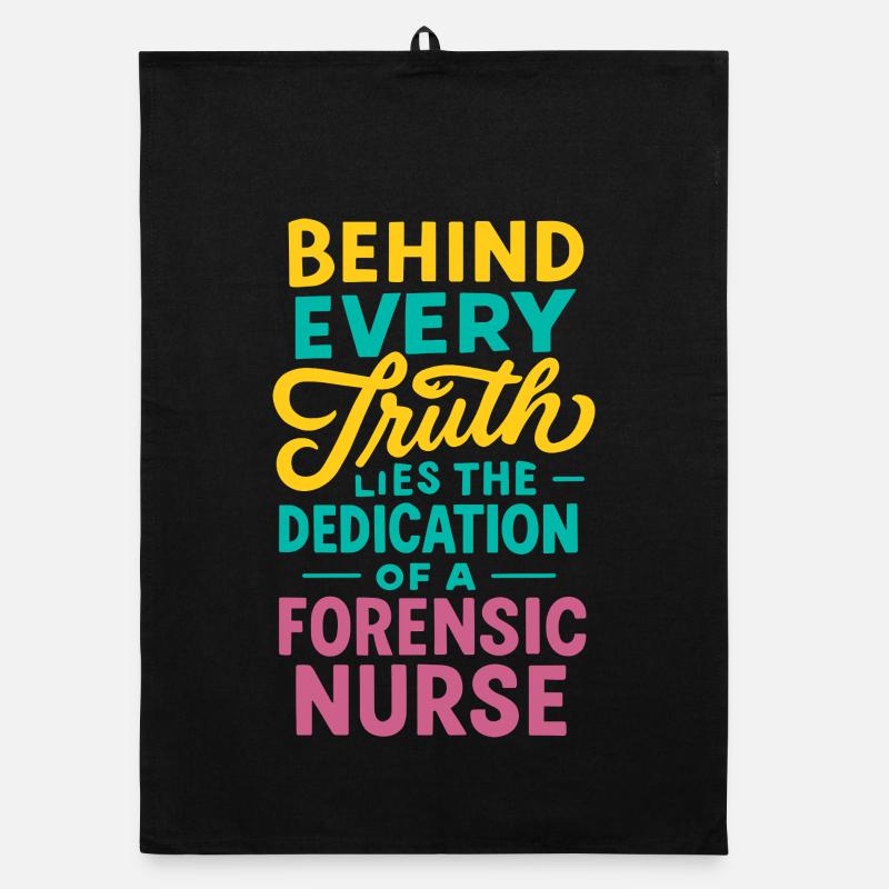Forensic Nurse Practitioner Every Truth Lies Organic dish towel
