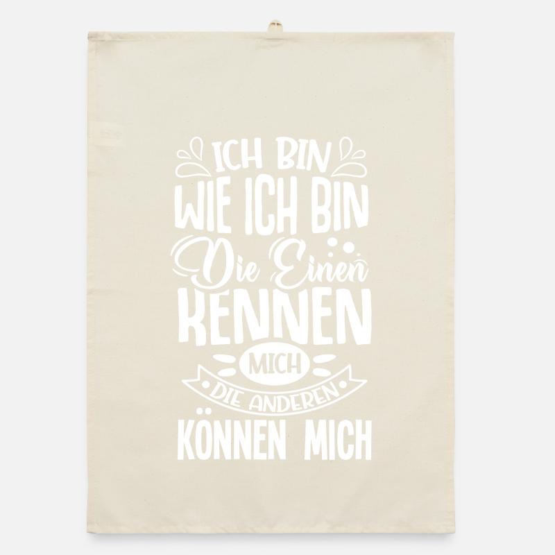 Ich bin wie ich bin die einen kennen mich können Organic Geschirrtuch