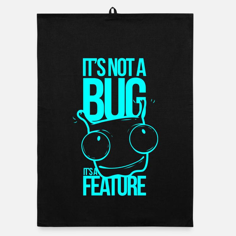 It ́s not a Bug It ́s a Feature Organic dish towel
