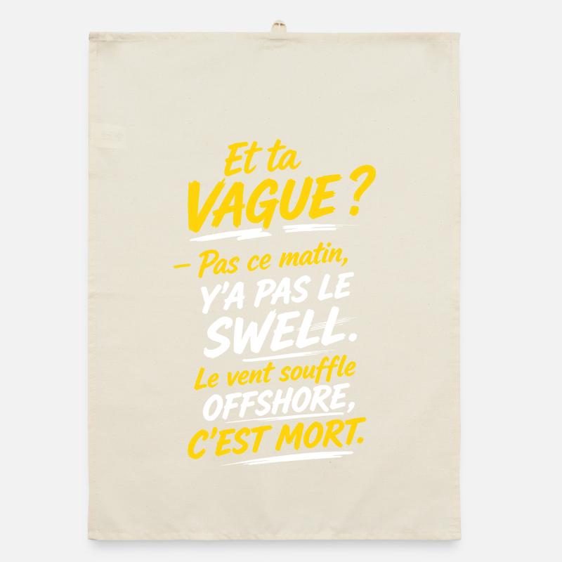 Le vent souffle offshore c'est mort Torchon bio