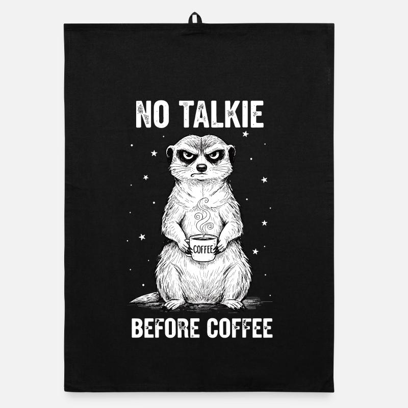 Kein Gespräch Vor Kaffee Liebhaber Erdmännchen Organic Geschirrtuch