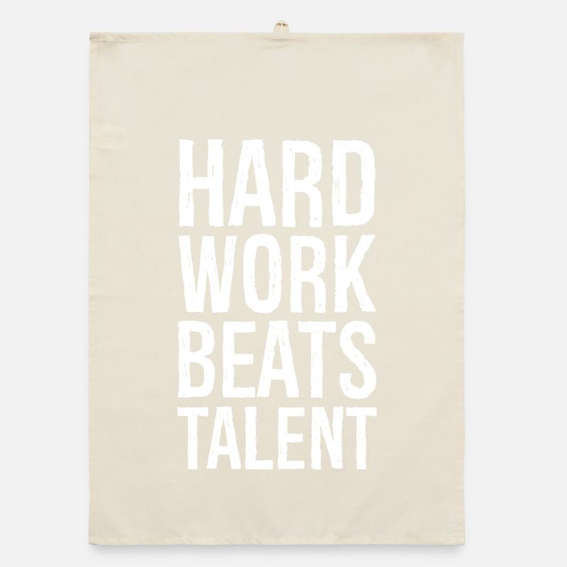Hard Work Beats Talent Organic dish towel