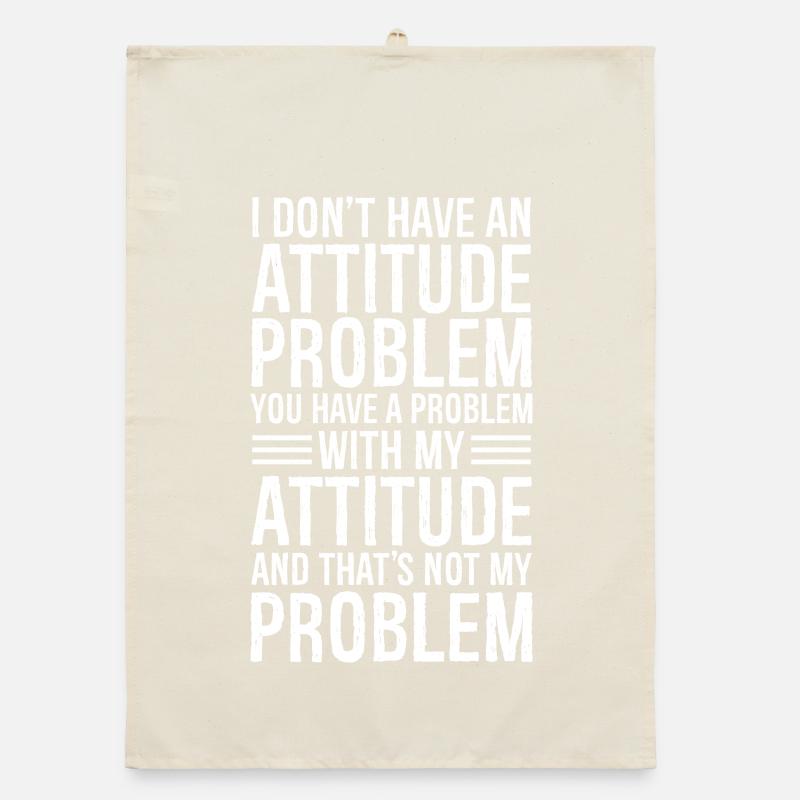 I don't have an attitude problem Organic dish towel