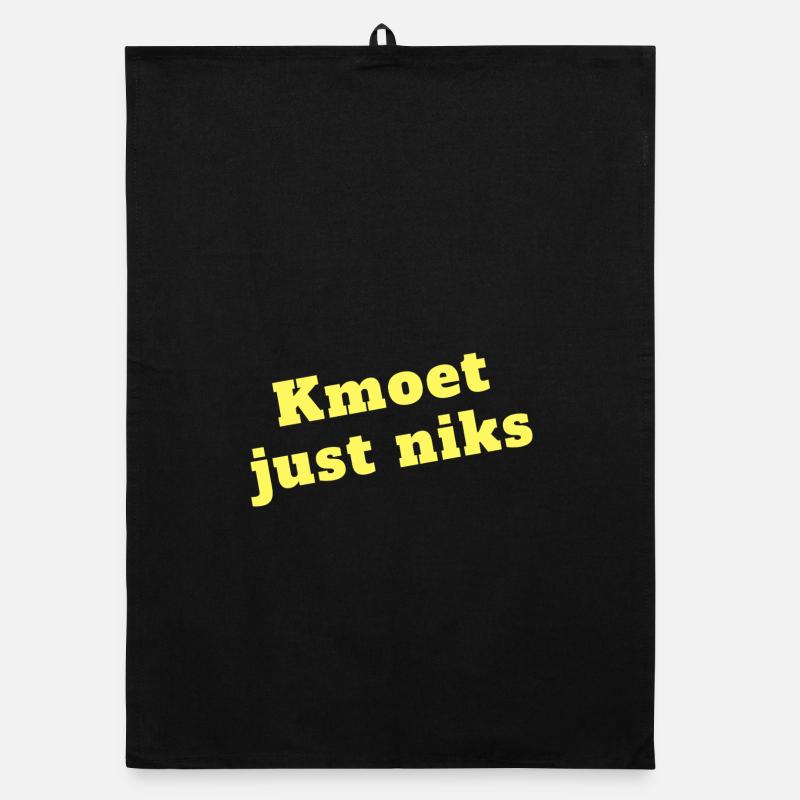 Kmoet just nothing, Antwerp dialect Shirts Organic dish towel