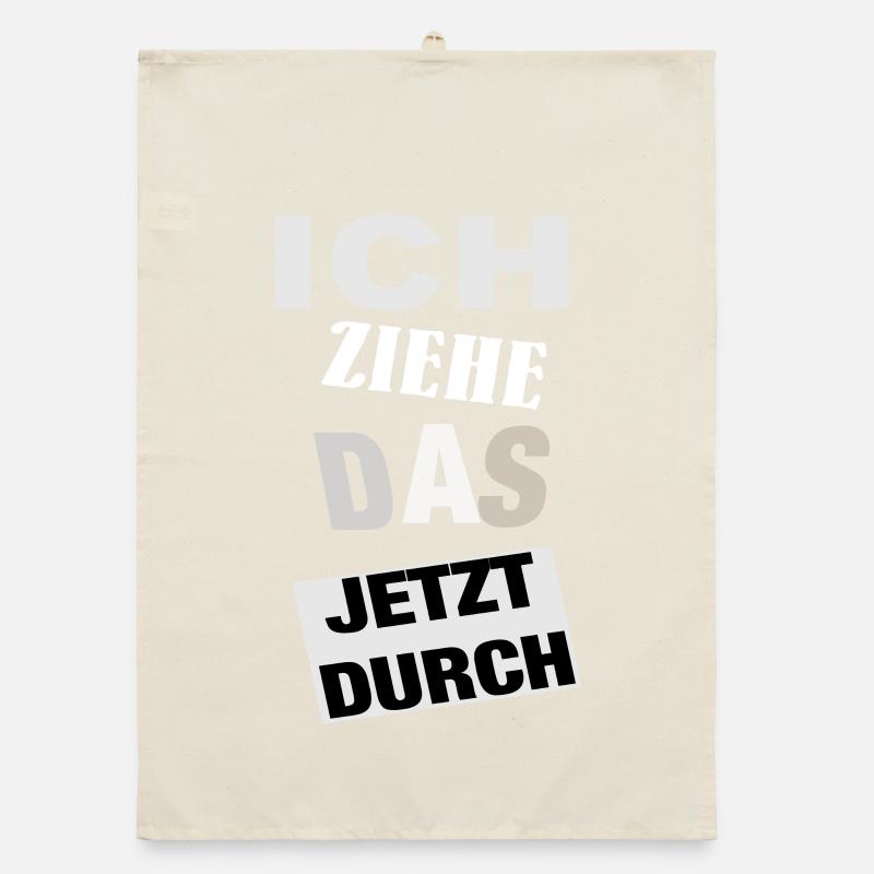 Spruch ICH ZIEHE DAS JETZT DURCH - Motivation Organic Geschirrtuch