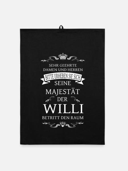 Seine Majestät der Willi betritt den Raum - Organic Geschirrtuch - Schwarz - Vorne