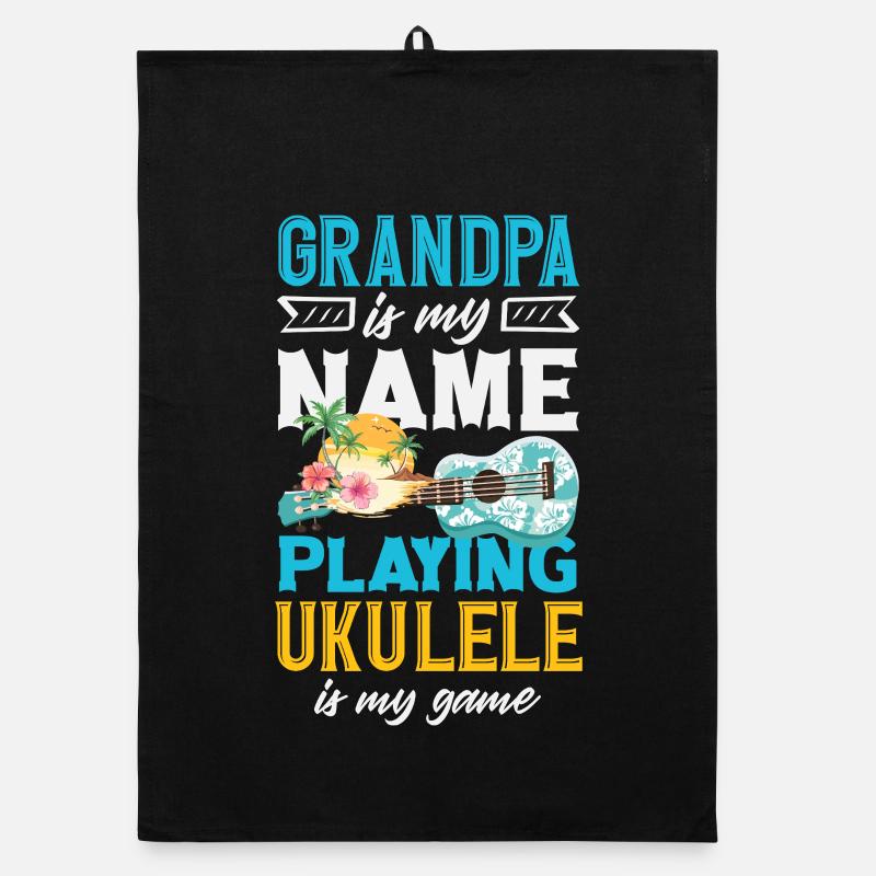 Grand-père, c’est mon nom. Jouer du ukulélé, c’est mon jeu. Torchon bio