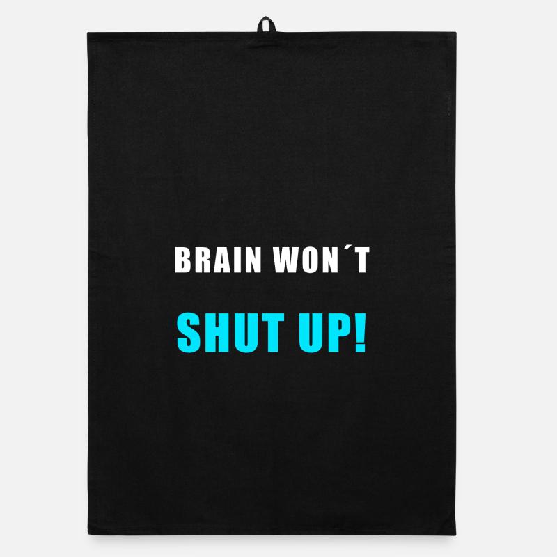 Brain Won't Shut Up – Funny Overthinking Shirt Organic dish towel