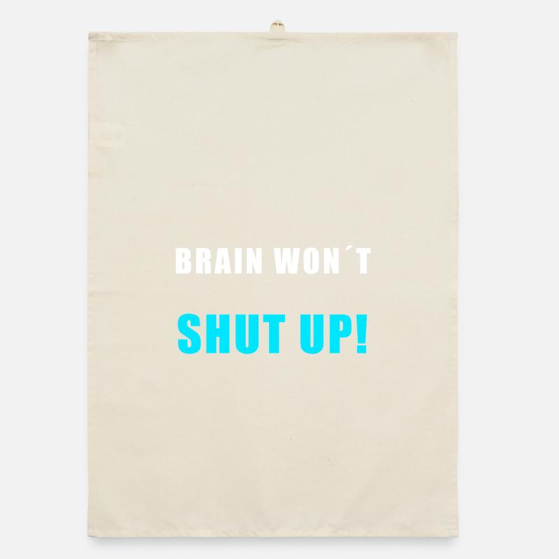 Brain Won’t Shut Up – Lustiges Overthinking Shirt Organic Geschirrtuch