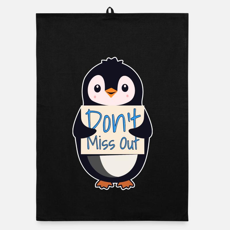 Pingouin avec un signe de motivation - Ne manquez pas quelque chose - Torchon bio - noir