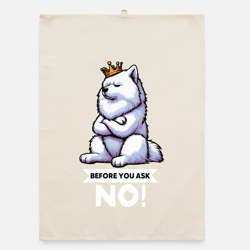 Before You Ask Samoyed Samoyed Owner Organic dish towel