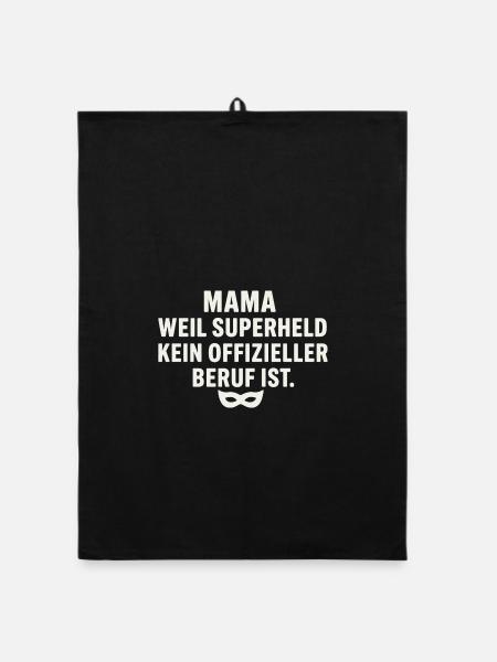 Mama: Weil Superheld Kein Offizieller Beruf Ist - Organic Geschirrtuch - Schwarz - Vorne