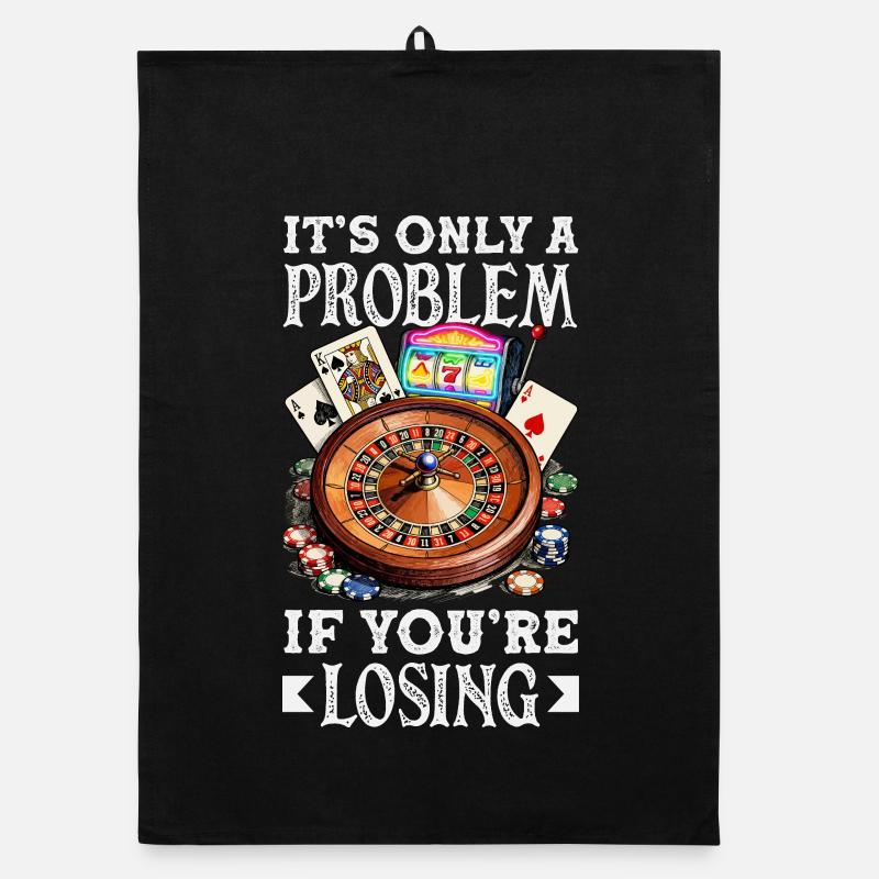 Nur Ein Problem Wenn Du Verlierst Casino Zocken Organic Geschirrtuch