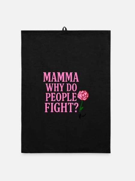 Mamma Why Do People Fight - Organic dish towel - black - Front