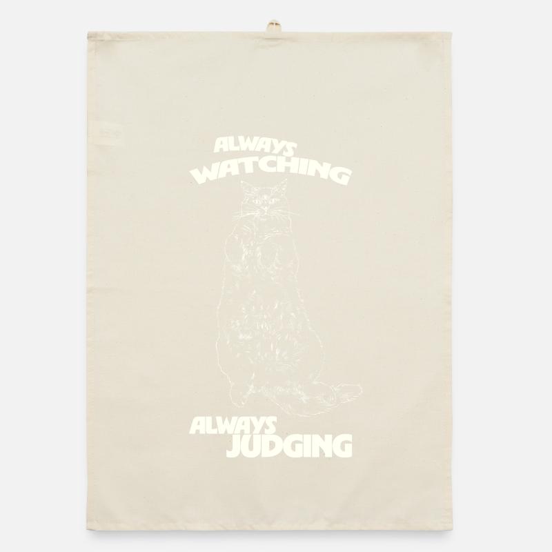 ALWAYS WATCHING, ALWAYS JUDGING Organic dish towel