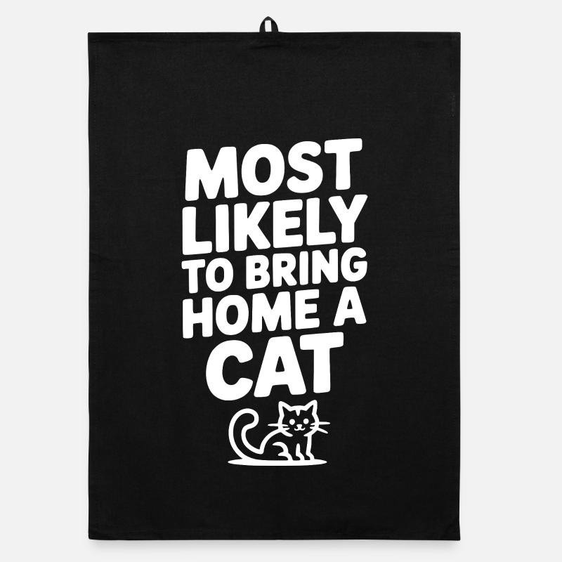 Most Likely to Bring Home a Cat Organic dish towel