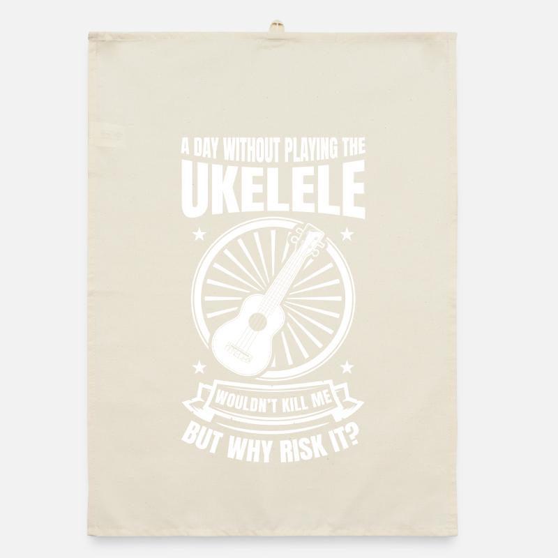 A Day Without Playing The Ukulele Organic Geschirrtuch