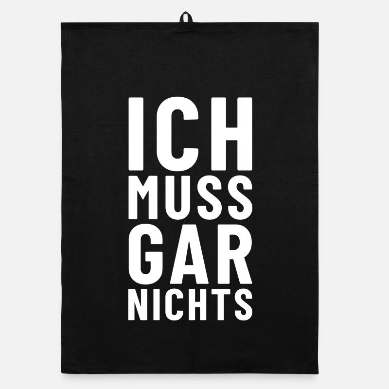 Ich muss gar nichts Organic Geschirrtuch