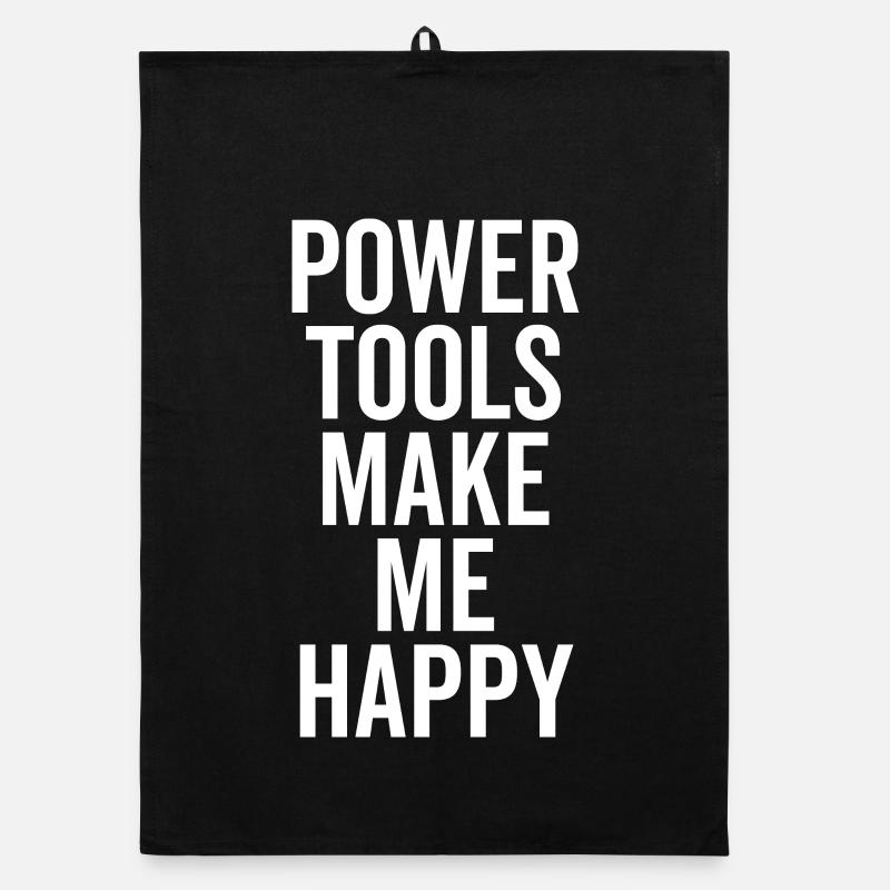 Power Tools Make Me Happy Organic dish towel