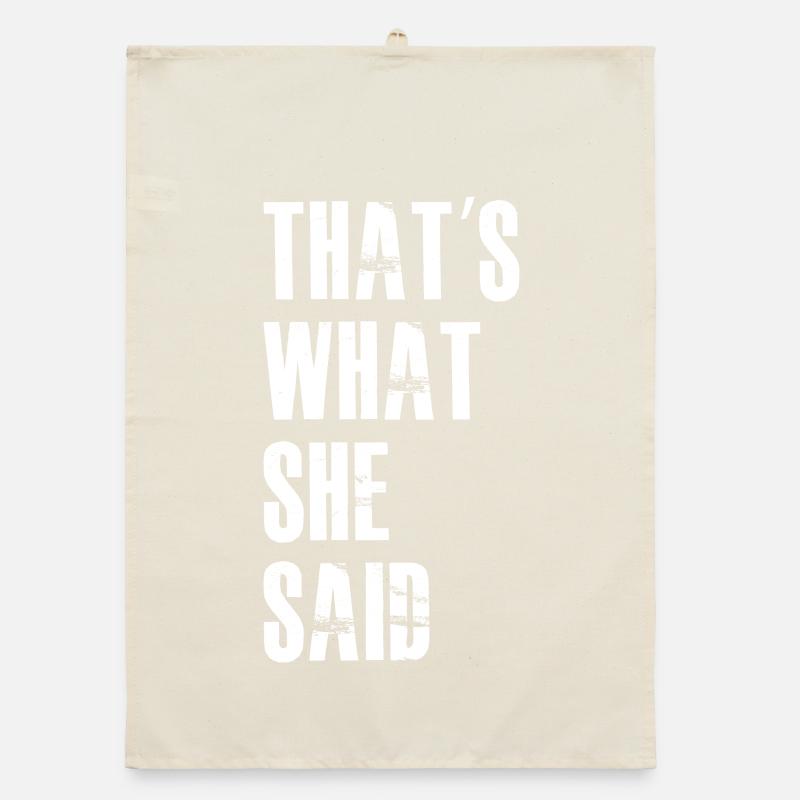 that's what she said Organic dish towel