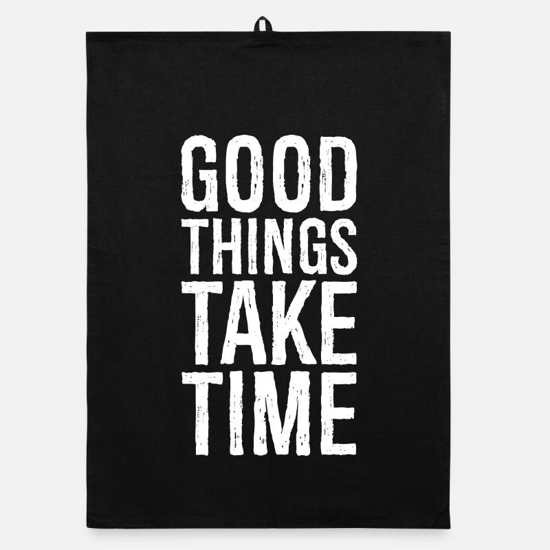 good things take time Organic dish towel