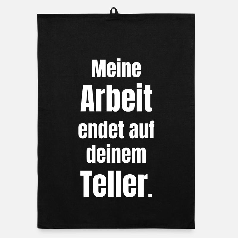 Meine Arbeit endet auf deinem Teller  Organic Geschirrtuch