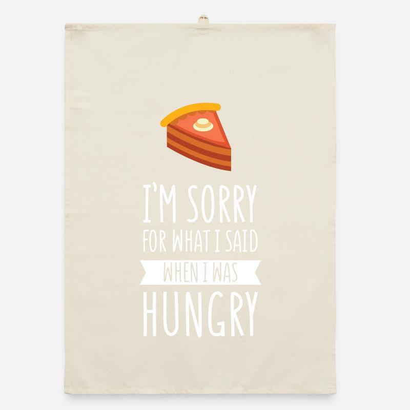 Je suis désolé pour ce que j'ai dit quand j'avais faim Torchon bio