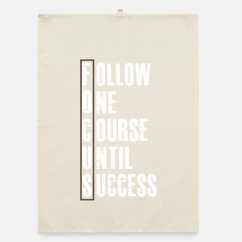 follow one course until success Organic dish towel
