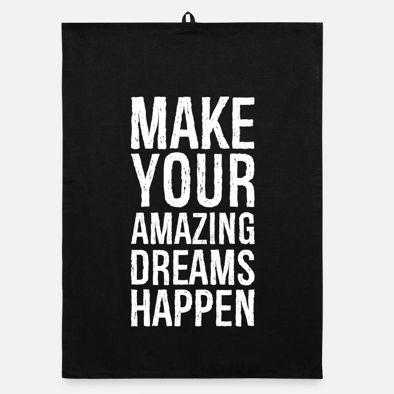 make your amazing dreams happen Organic dish towel