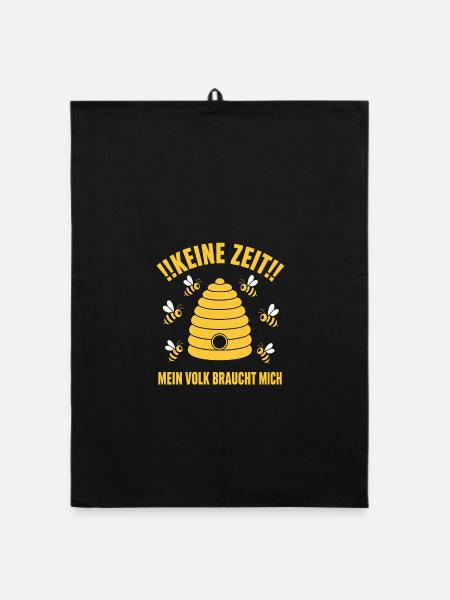 Keine Zeit Mein Volk braucht mich Bienen Shirt - Organic Geschirrtuch - Schwarz - Vorne