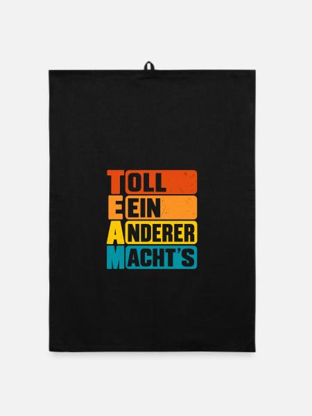 TEAM – Toll Ein Anderer Macht's Bürohumor - Organic Geschirrtuch - Schwarz - Vorne