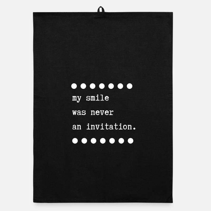 my smile was never an invitation Organic dish towel