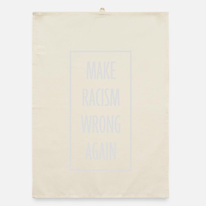 make racism wrong again Organic dish towel
