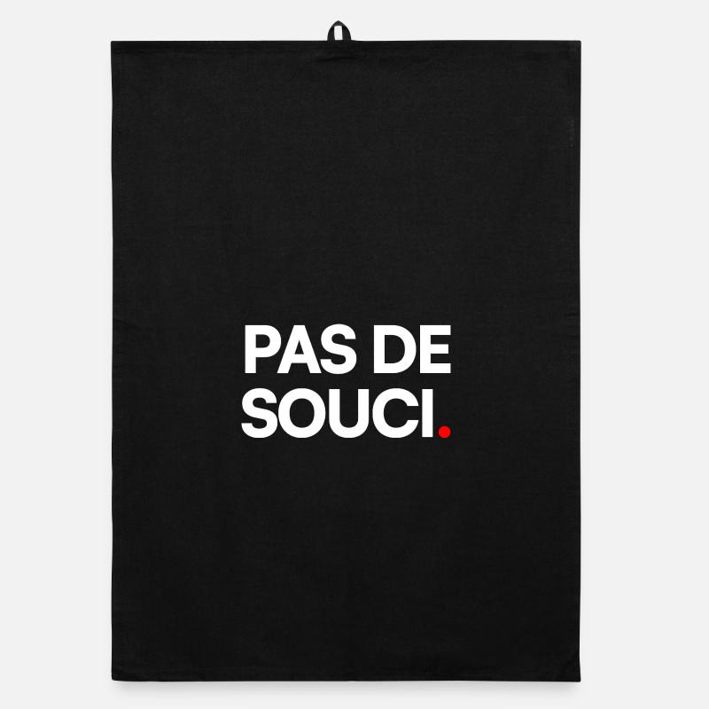 PAS DE SOUCI. – Humour Minimaliste Expression Torchon bio