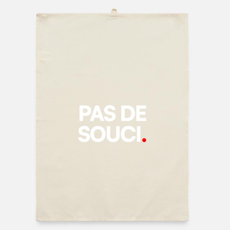 PAS DE SOUCI. – Humour Minimaliste Expression Torchon bio