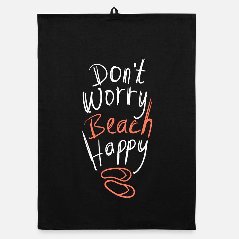 Dont Worry Beach Happy Sommer Spruch Organic Geschirrtuch