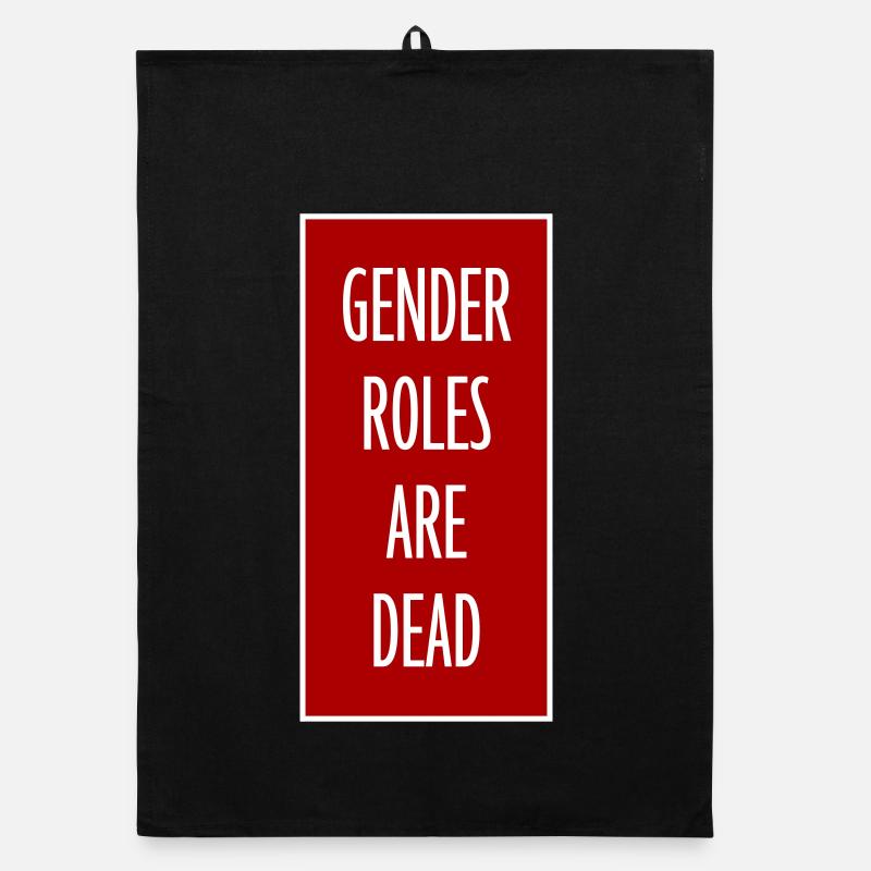 Gender Roles Are Dead Statement Freedom Saying Organic dish towel