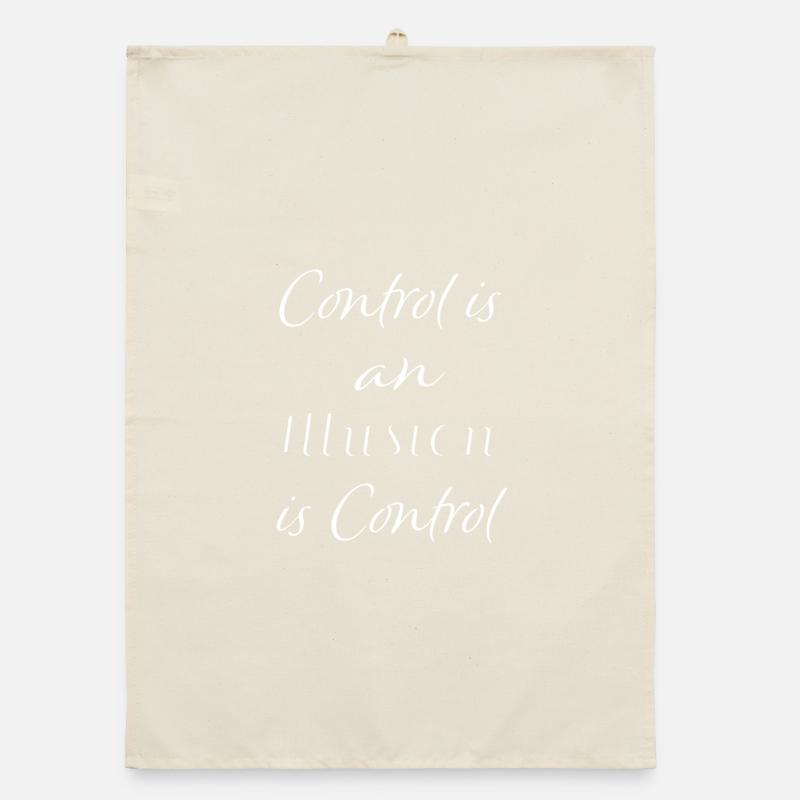 Control is an illusion Organic dish towel