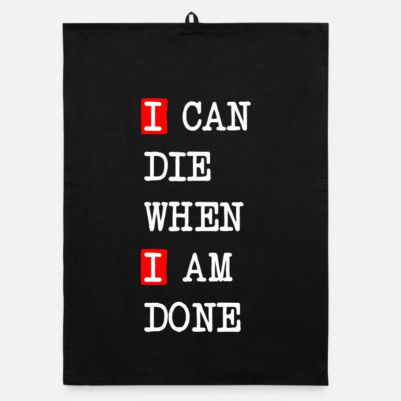 Mourir quand j’aurai fini – design sombre et statement Torchon bio